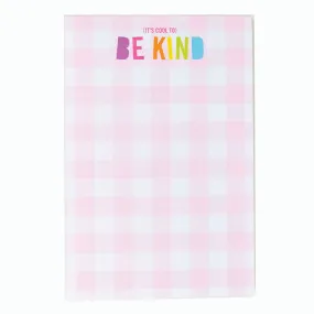It's Cool to be Kind 4x6 Notepad